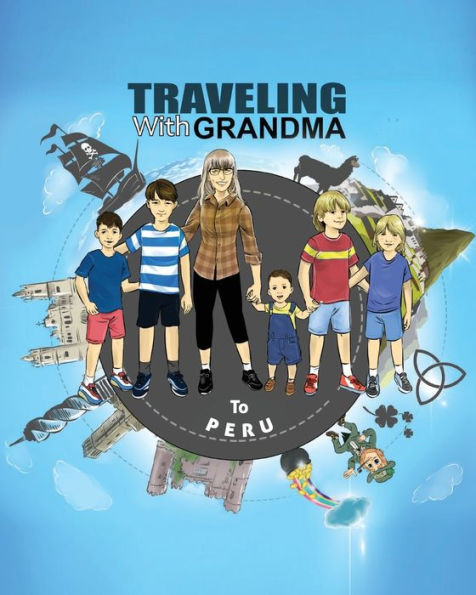 TRAVELING with GRANDMA to PERU