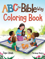 Title: ABC the Bible Way: Coloring Book, Author: Tope Umah