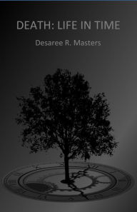 Title: Death: Life in Time, Author: Desaree Masters