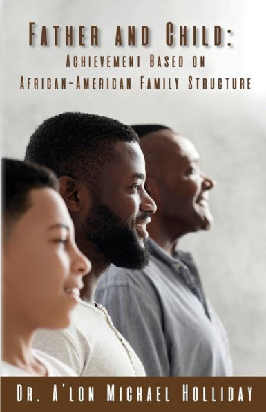 Father And Child: Achievement Based on African-American Family Structure