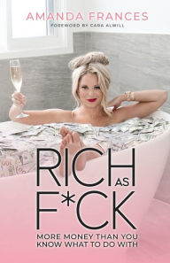 Free download ebook english Rich as F*ck: More Money Than You Know What to Do With (English literature)