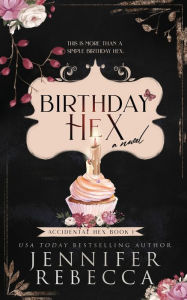 Title: Birthday Hex, Author: Jennifer Rebecca
