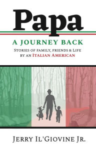 Papa - A Journey Back - Jerry Il'Giovine