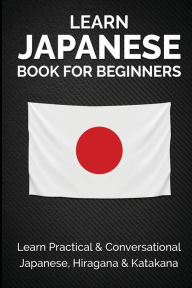 Learning Japanese Hiragana and Katakana: A Workbook for Self-Study