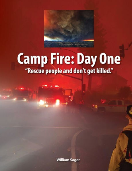 Camp Fire Day One - Rescue people and don't get killed