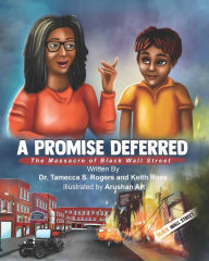 Title: A Promised Deferred: The Massacre of Black Wall Street, Author: Keith Ross