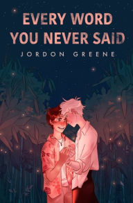 Title: Every Word You Never Said, Author: Jordon Greene