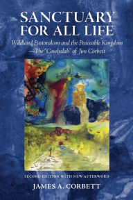 Title: Sanctuary for All Life: Wildland Pastoralism and the Peaceable Kingdom-The 