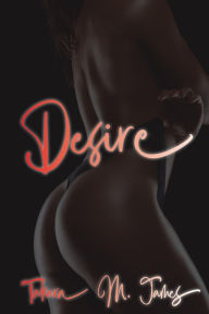 Title: Desire..., Author: Takara  M. James