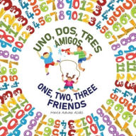 Title: Uno, Dos, Tres Amigos - One, Two, Three Friends, Author: Maria Aduke Alabi