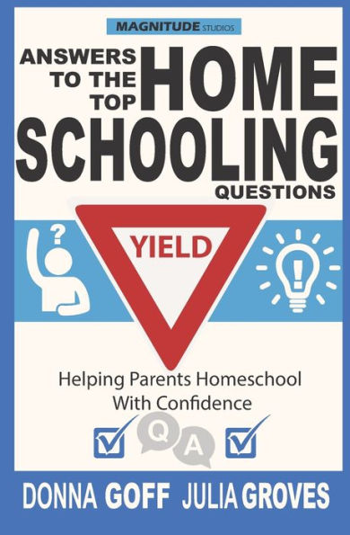 Answers to the Top Homeschooling Questions: Helping Parents Homeschool With Confidence