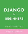 Django for Beginners: Build websites with Python and Django