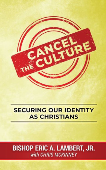 Cancel the Culture: Securing Our Identity as Christians