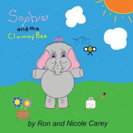 Title: Sophie and the Clumsy Bee, Author: Nicole Carey