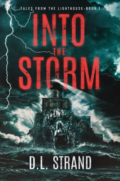 Into the Storm: Tales From the Lighthouse - Book 1