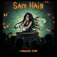 Title: Sam Hain: A Halloween Story:A Halloween Story, Author: Spooky Shack
