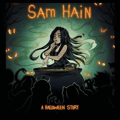 Sam Hain: A Halloween Story:A Halloween Story