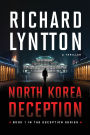 North Korea Deception: An International Political Spy Thriller