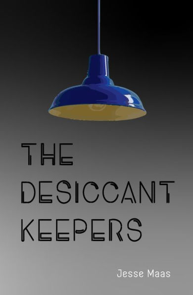 The Desiccant Keepers