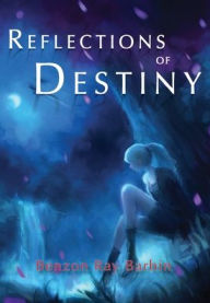 Title: Reflections of Destiny, Author: Benzon Barbin