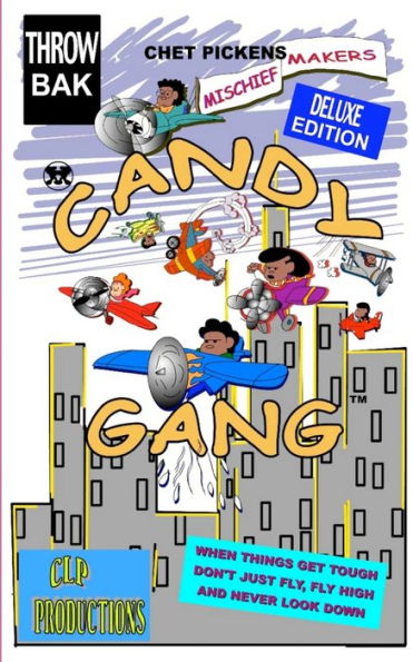 Candy Gang Mischief Makers Deluxe Edition: Mischief Makers Deluxe Edition