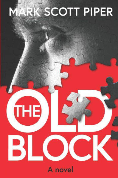 The Old Block: A Novel