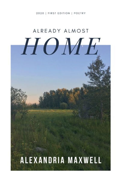 Already Almost Home: A Memoir through Poetry of a Life on the Road