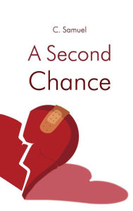 Title: A Second Chance, Author: C. Samuel