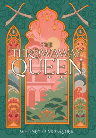 Title: The Throwaway Queen, Author: Whitney O McGruder