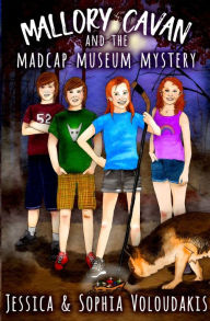 Title: Mallory Cavan and the Madcap Museum Mystery, Author: Jessica Voloudakis