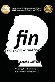 Title: fin: a story of love and hope, Author: Gamal C Williams