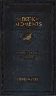 The Book of Moments vol. 2: Friends and The Best ...