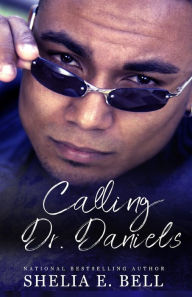 Title: Calling Dr. Daniels, Author: Shelia E Bell