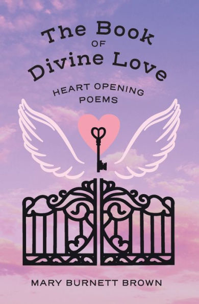The Book of Divine Love: Heart Opening Poems