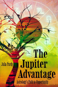 Title: The Jupiter Advantage, Astrology's Path to Opportunity, Author: Julia Purdy