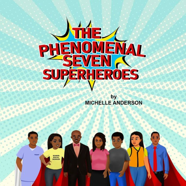 The Phenomenal Seven Superheroes by Michelle L. Anderson, Paperback ...