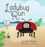 Title: Ladybug Run, Author: Laura Algood