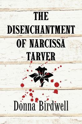 The Disenchantment of Narcissa Tarver