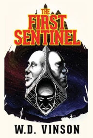 Title: The First Sentinel, Author: W. D. Vinson