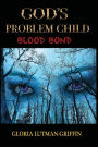 God's Problem Child - Blood Bond