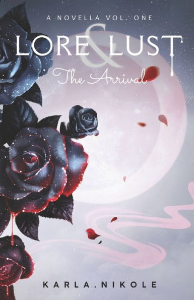 Lore and Lust a Novella Vol. One: The Arrival