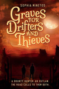 Free download it ebook Graves for Drifters and Thieves 9781735593302 by Sophia Minetos (English literature) PDB DJVU