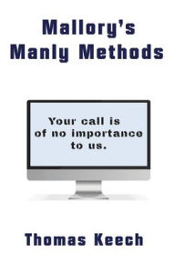 Title: Mallory's Manly Methods, Author: Thomas Keech