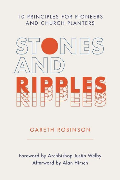 Stones and Ripples: 10 Principles for Pioneers Church Planters