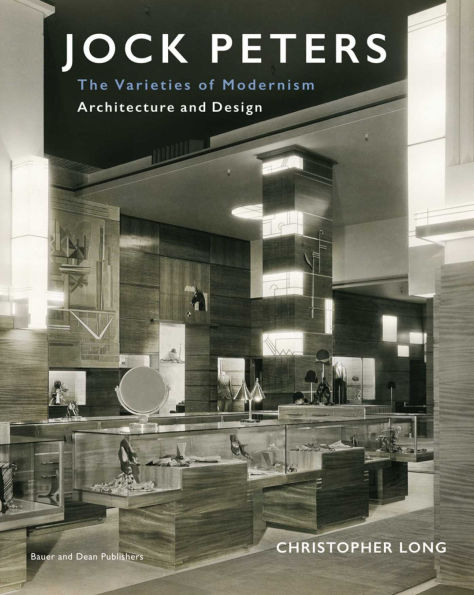Jock Peters, Architecture and Design: The Varieties of Modernism