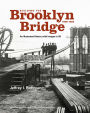 Building the Brooklyn Bridge, 1869-1883: An Illustrated History, with Images in 3D