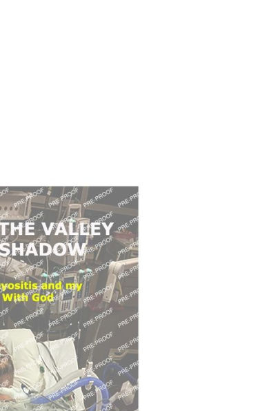 Through the Valley of the Shadow: Dermatomyositis and My Walk with God