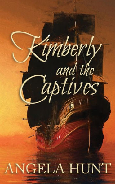Kimberly and the Captives: Colonial Captives Series, Book 1