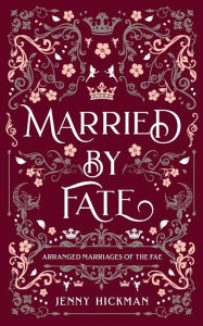 Title: Married by Fate, Author: Jenny Hickman
