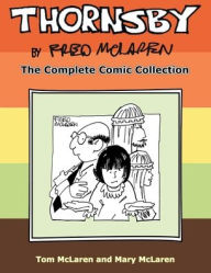 Title: Thornsby by Fred McLaren: The Complete Comic Collection, Author: Tom McLaren